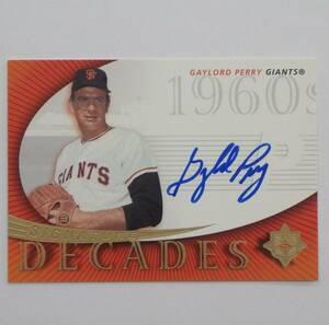 2005 Gaylord Perry/ゲイロード・ペリー Upper Deck ULTIMATE SIGNATURE DECADES GIANTS MLBカード