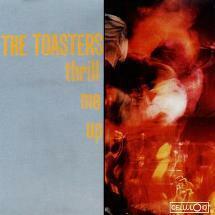 ★新品即決★USスカシーンの雄Toastersの89年発売2ndアルバム「Thrill Me Up」がアナログ盤で再発！