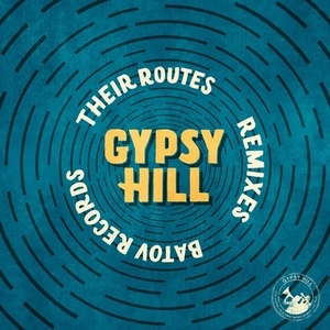 ★即決★ロンドンのバルカン・ビーツ・デュオGypsy Hillの楽曲を名うてのプロデューサーがリミックスGypsy Hill - Their Routes (Remixes)