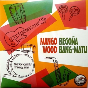 ★新品即決★スパニッシュ・ロックステディバンドMango WoodとBegona Bang-Matuとの共演盤！[Respect]