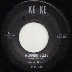 ★新品即決★50's-60'sリプロ再発盤Melvin Davis - Wedding Bells / It's No News[Ke Ke]
