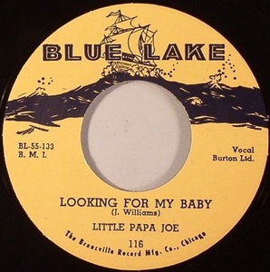 ★新品即決★50's-60'sリプロ再発盤 Little Papa Joe - Looking For My Baby/ Easy Lovin’[Blue Lake]
