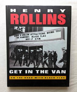 ヘンリー・ロリンズ ブラック・フラッグ 洋書 Henry Rollins Get in the Van On the Road with Black Flag パンク/レイモンド・ペティボン