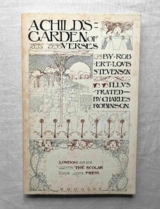 チャールズ・ロビンソン 挿絵イラスト スティーヴンソン 洋書 Charles Robinson A Child's Garden of Verses Robert Louis Stevenson