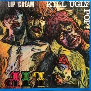 【HMV渋谷】LIP CREAM/KILL UGLY POP(CAP0016L)