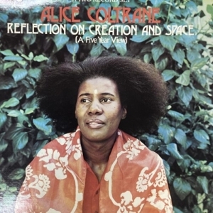 【HMV渋谷】ALICE COLTRANE/REFLECTION ON CREATION AND SPACE/A FIVE-YEAR VIEW(AS9232)