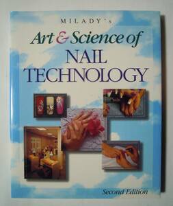 ネイルテクノロジー日本語版 MILADY'S Art & Science of NAIL TECHNOLOGY~second edition('99)サロン,爪生理学,マニキュア,ペディキュア…