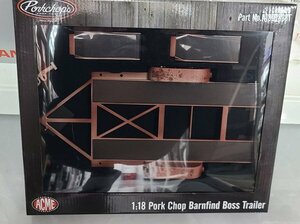 ▲最後！超希少！ACME 1/18 Pork Chop Barnfind Boss Trailer 新品