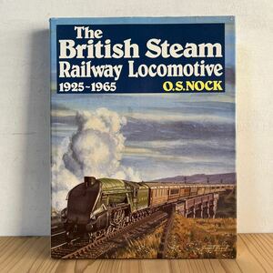 ■[ The British Steam Railway Locomotive 1925-1965 イギリス 英国 機関車 鉄道 洋書 英語 外国 車両 写真 資料