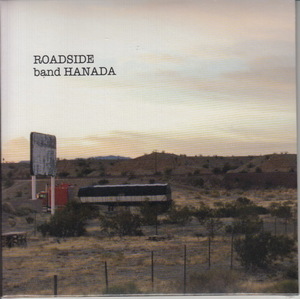 【CD】band HANADA バンド・ハナダ/ROADSIDE 花田裕之 ルースターズ【新品・送料無料】