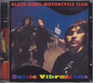 ブラック・レベル・モーターサイクル・クラブ BLACK REBEL MOTORCYCLE CLUB - SONIC VIBRATIONS /中古CD！70290
