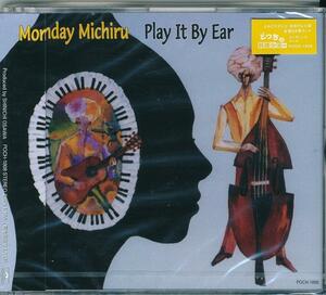 MONDAY MICHIRU/PLAY IT BY EAR/未開封CD!!38323//