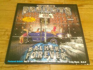 LP：THE PROJECTS BALHERS FOREVER：US盤： Jay-Z M.O.P ICE-T：CRAIG MACK他：2枚組