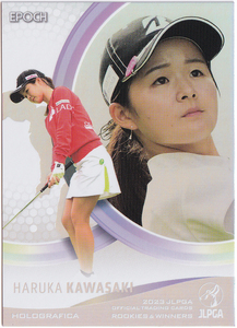 【川崎春花】2023 EPOCH JLPGA 女子プロゴルフ ROOKIES & WINNERS HOLOGRAFICA ホログラフィカ