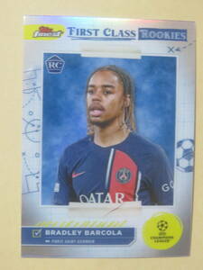 2023-24 TOPPS FINEST UEFA CLUB COMPETITIONS FIRST CLASS ROOKIES BRADLEY BARCOLA