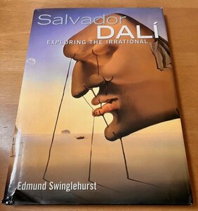 洋書 SALVADOR DALI サルバドール・ダリ EXPLORING THE IRRATIONAL / EDMUND SWINGLEHURST TODTRI シンガポール版 カバー破れあり