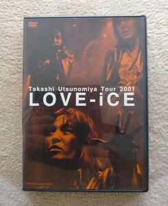 TM NETWORK宇都宮隆　LOVE-iCE DVD