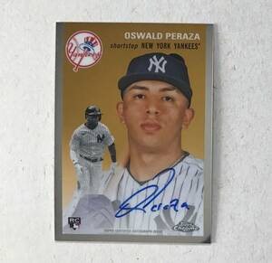 直書き　直筆サインカード　OSWALD PERAZA　オズワルド・ペラザ　ヤンキース 　RC 　ルーキー　MLB 2023 TOPPS CHROME PLATINUM