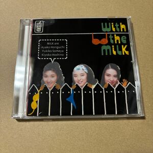 MiLK / with the MiLK