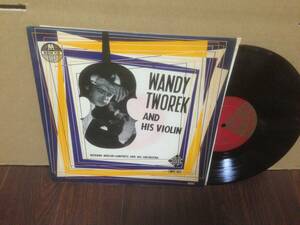 10inch LP ワンディー・トウォレク　リヒャルト・ミュラー・ランペルツ　ヴァイオリンは歌う WANDY TWOREK AND HIS VIOLIN 　　管4E4