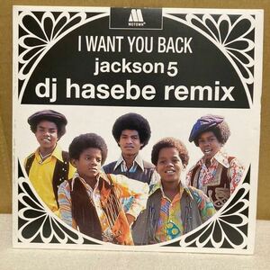 ★7インチ★DJ HASEBE★JACKSON 5★I WANT YOU BACK(DJ Hasebe Remix)