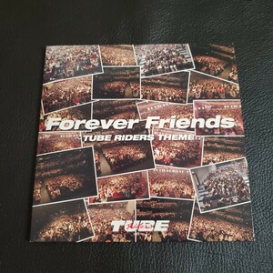 TUBE / Forever Friends ～TUBE RIDERS THEME～