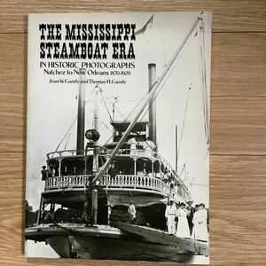 《S3》洋書　ミシシッピ川の蒸気船時代　THE MISSISSIPPI STEAMBOAT ERA IN HISTORIC PHOTOGRAPHS
