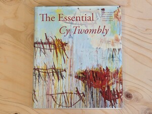 【洋書 古本】The Essential Cy Twombly / サイ・トゥオンブリー