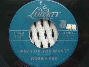 ★BOBBY VEE ボビー・ヴィー／ What Do You Want ? (Liberty)▼全米1960年93位■Buddy Holly Style　※2枚目のヒット