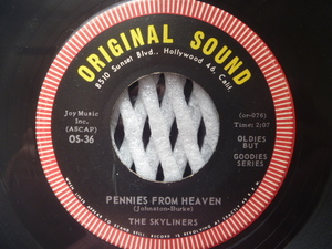 ■SKYLINERS スカイライナーズ／ Pennies From Heaven (Original Sound)▼全米1960年24位　※再発盤　●良好盤●