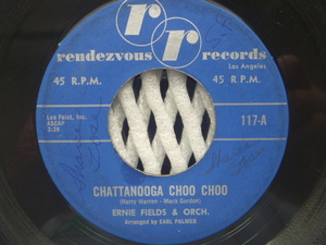 ★ERNIE FIELDS & Orch. アーニー・フィールズ／ Chattanooga Choo Choo (Rendezvous)▼全米1960年54位■2枚目のヒット