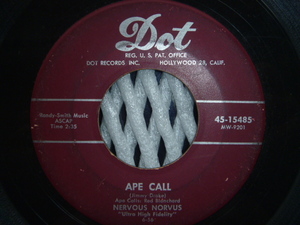 ★Novelty Song★NERVOUS NORVUS / Ape Call (Dot)▼全米1956年24位■ノヴェルティ・ソングの代表作