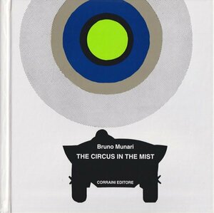 d) Bruno Munari: THE CIRCUS IN THE MIST