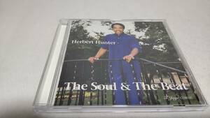 E463　『CD』　The Soul & The Beat / Herbert Hunter 輸入盤