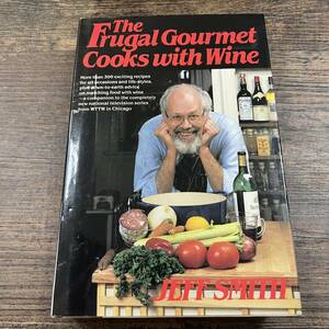 K-3572■The Frugal Gourmet cooks with Wine■JEFF SMITH/著■ワイン 料理レシピ■英語書籍