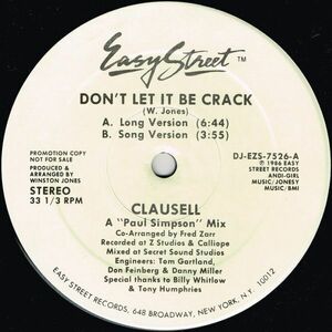 Clausell / Don't Let It Be Crack（Easy Street）1986 US 12″ *A ″Paul Simpson″ Mix, aka Clausel