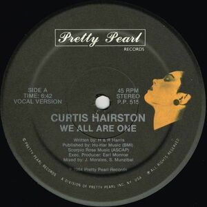 Curtis Hairston / We All Are One（Pretty Pearl）1984 US 12″ *Not on LP