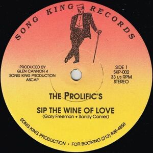 The Prolific's / Sip The Wine Of Love b/w After The Sip（Song King）1988? US 12″