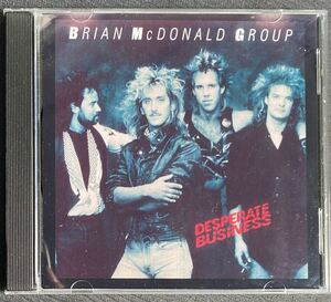 【US産極上メロハー名盤！】BRIAN McDONALD GROUP / Desperate Business 輸入盤 ROCK-IT RECORDS メロディアスハード