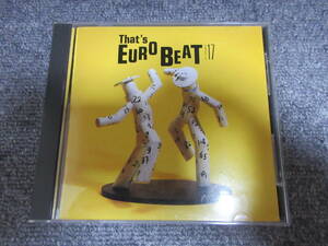 CD ディスコ DISCO That's EURO BEAT ザッツ・ ユーロビート VOL.17 ホットスタッフ アルファータウン ジプシー＆クィーン 他 13曲
