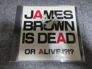 CD JAMES BROWN IS DEAD OR ALIVE ジェームス・ブラウン デッドオアアライヴ DISCO ディスコ テクノ