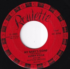 Buddy Knox With The Rhythm Orchids - Party Doll / My Baby's Gone (A) OL-R254