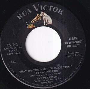 Ray Peterson - What Do You Want To Make Those Eyes At Me For? / Answer Me My Love (A) OL-R169