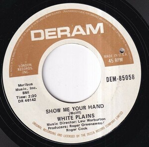 White Plains - My Baby Loves Lovin' / Show Me Your Hand (A) RP-R648