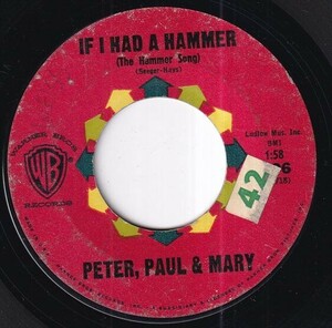 Peter, Paul And Mary - If I Had A Hammer (The Hammer Song) / Gone The Rainbow (A) FC-T166