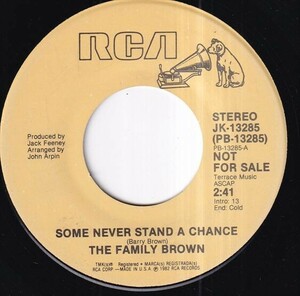 The Family Brown - Some Never Stand A Chance / Some Never Stand A Chance (A) FC-T222