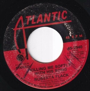 Roberta Flack - Killing Me Softly With His Song / Just Like A Woman (B) SF-K557