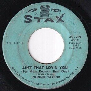Johnnie Taylor - Ain't That Lovin You (For More Reasons Than One) / Outside Love (B) SF-N110