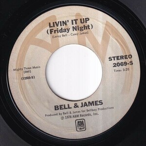 Bell & James - Livin' It Up (Friday Night) / Don't Let The Man Get You (A) SF-N581