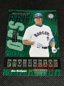 2003 DUNRUSS PRODUCTION LINE 0108/1015 ALEX RODRIGUEZ アレックス・ロドリゲス